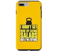 I Didn't Get Here By Eating Salads But I'm Trying Case for iPhone 7 Plus/8 Plus