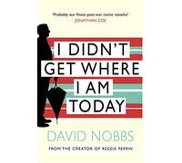I Didn't Get Where I Am Today