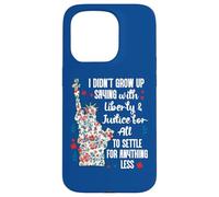 I Didnt Grow Up Saying With Liberty and Justice for All USA Case for iPhone 15 Pro