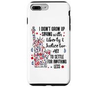 I Didn't Grow Up Saying With Liberty and Justice for All USA Case for iPhone 7 Plus/8 Plus