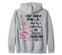 I Didn't Grow Up Saying With Liberty and Justice for All USA Zip Hoodie