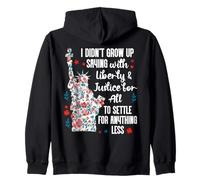 I Didnt Grow Up Saying With Liberty and Justice for All USA Zip Hoodie