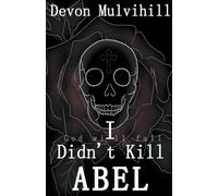 I Didn't Kill Abel