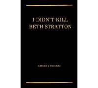 I Didn't Kill Beth Stratton (Hayden J. Trudeau Collections)