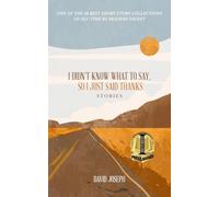 I DIDN'T KNOW WHAT TO SAY, SO I JUST SAID THANKS