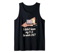 I Didn't Leave My 9-5 to Work 24/7 Entrepreneur Tank Top