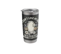 I Didn't Lose My Dad He's Exactly Where I Left Him Stainless Steel Insulated Tumbler