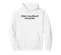 I Didn't Lose Myself I Found Her Self Love Empowerment Pullover Hoodie