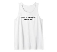 I Didn't Lose Myself I Found Her Self Love Empowerment Tank Top