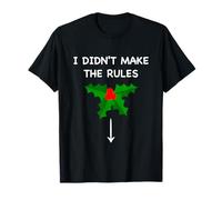 I Didnt Make The Rules Rowdy Funny Inappropriate Christmas T-Shirt