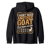 I Didn't Need Another Goat But Here We Are Zip Hoodie