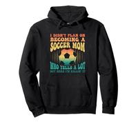 I Didn't Plan On Becoming A Soccer Mom Funny Soccer Mom Pullover Hoodie