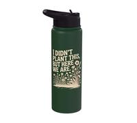 I Didn't Plant This But Here We are Wildflower Stainless Steel Insulated Water Bottle