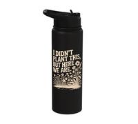 I Didn't Plant This But Here We are Wildflower Stainless Steel Insulated Water Bottle