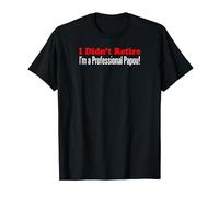 I Didn't Retire I'm A Professional Papou Greek Grandfather T-Shirt