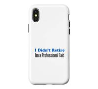 I Didn't Retire I'm A Professional Taid Welsh Grandfather Case for iPhone X/XS