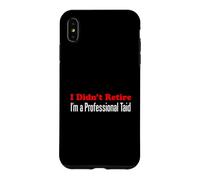 I Didn't Retire I'm A Professional Taid Welsh Grandfather Case for iPhone XS Max