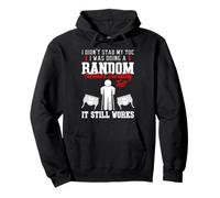 I Didn't Stab My Toe Furniture Durability Test Still Works Pullover Hoodie