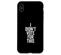 I Didn't Vote For This Funny Political Statement Case for iPhone XS Max