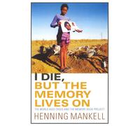 I Die, But The Memory Lives On