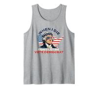 I Die Don't Let Me Vote Democrat Republican Conservative Tank Top