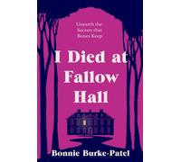 I Died at Fallow Hall : A highly acclaimed, haunting crime novel about buried secrets, identity, and the cost of starting over