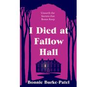 I Died at Fallow Hall : A highly acclaimed, haunting literary crime novel about buried secrets, identity, and the cost of starting over
