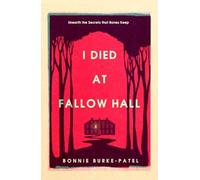 I Died at Fallow Hall : A highly acclaimed, haunting literary crime novel about buried secrets, identity, and the cost of starting over