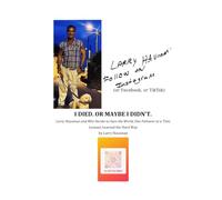 I died. Or maybe I didn’t.: Larry Hausman and Milo decide to save the world, one follower at a time