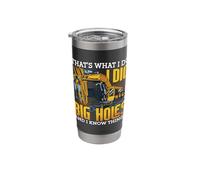 I Dig Big Holes Digger Toddler Construction Site Excavator Stainless Steel Insulated Tumbler