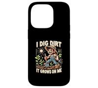 I Dig Dirt It Grows On Me Cute Gardener Humor Case for iPhone 14 Pro