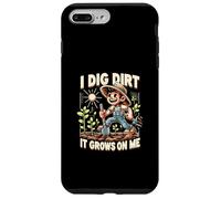 I Dig Dirt It Grows On Me Cute Gardener Humor Case for iPhone 7 Plus/8 Plus