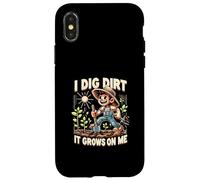 I Dig Dirt It Grows On Me Cute Gardener Humor Case for iPhone X/XS