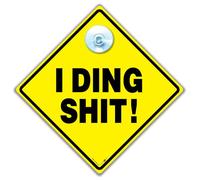 I Ding Shit Sign, Joke Car Sign with Suction Cup for Bad Drivers, 14 cm