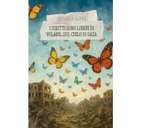 I diritti sono liberi di volare...sul cielo di Gaza