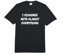 I Disagree with Almost Everything Funny Sarcastic Comfort Colors Adult Heavyweight T-Shirt