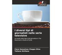 I diversi tipi di giornalisti nelle serie televisive: Un'analisi della figura del giornalista in The Newsroom e House of Cards
