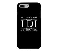 I DJ and I Know Things Funny Disc Jockey Music Producer Club Case for iPhone 7 Plus/8 Plus
