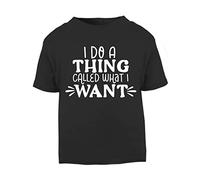 I do a Thing Call What I Want [BBY6] Short Sleeve Cotton Toddler t Shirt, 1-2 Years, Black