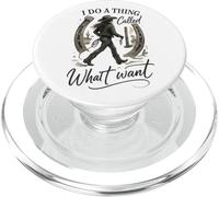 I Do A Thing Called What I Want Cowgirl Western Graphic PopSockets PopGrip for MagSafe