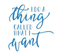 I Do A Thing Called What Want Inspiration Quotes Wall Decals 72x74.2cm Multi Color Selection Blue