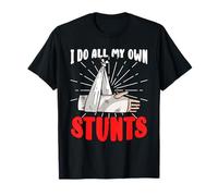 I Do All My Own Stunts Broken Arm Hand Wrist Injury Accident T-Shirt