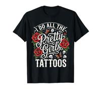 I Do All The Pretty Girls Tattoos Value Graphic T-Shirt