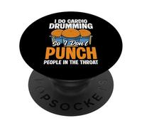 I Do Cardio Drumming So I Dont Punch PopSockets Adhesive PopGrip