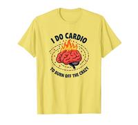 I Do Cardio to Burn Off The Crazy Funny Fitness Quote T-Shirt, Men, Lemon, M