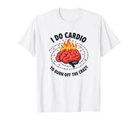 I Do Cardio to Burn Off The Crazy Funny Fitness Quote T-Shirt, Men, White, 5XL