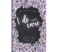 I Do Care - Anxiety Journal For Teen Girls: 100 Prompts To Help Overcome Fear, Worry, And Nervousness