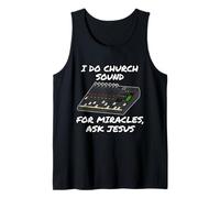 I Do Church Sound for Miracles Ask Jesus Audio Tech Funny Tank Top