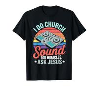 I Do Church Sound For Miracles Ask Jesus Audio Tech Vintage T-Shirt