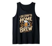 I Do Crafts Craft Beer Home Brew Tank Top
